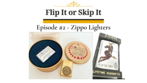 Flip It Or Skip It – Zippo Lighters